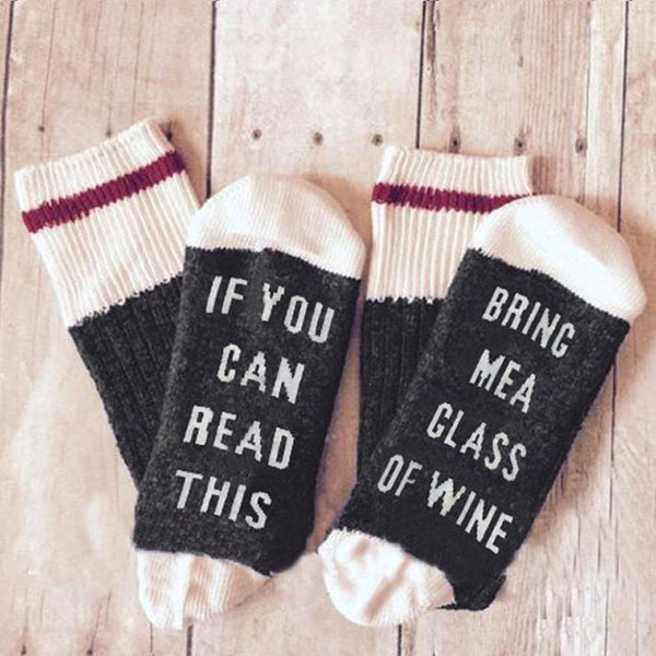 If You Can Read This, Bring Me a Glass of Wine Socks